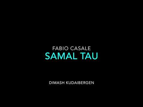 DIMASH KUDAIBERGEN - SAMAL TAU - FABIO CASALE