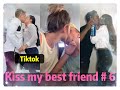 I tried to kiss my best friend today ！！！😘😘😘 Tiktok 2020 Part 6 --- Tiktok Trends