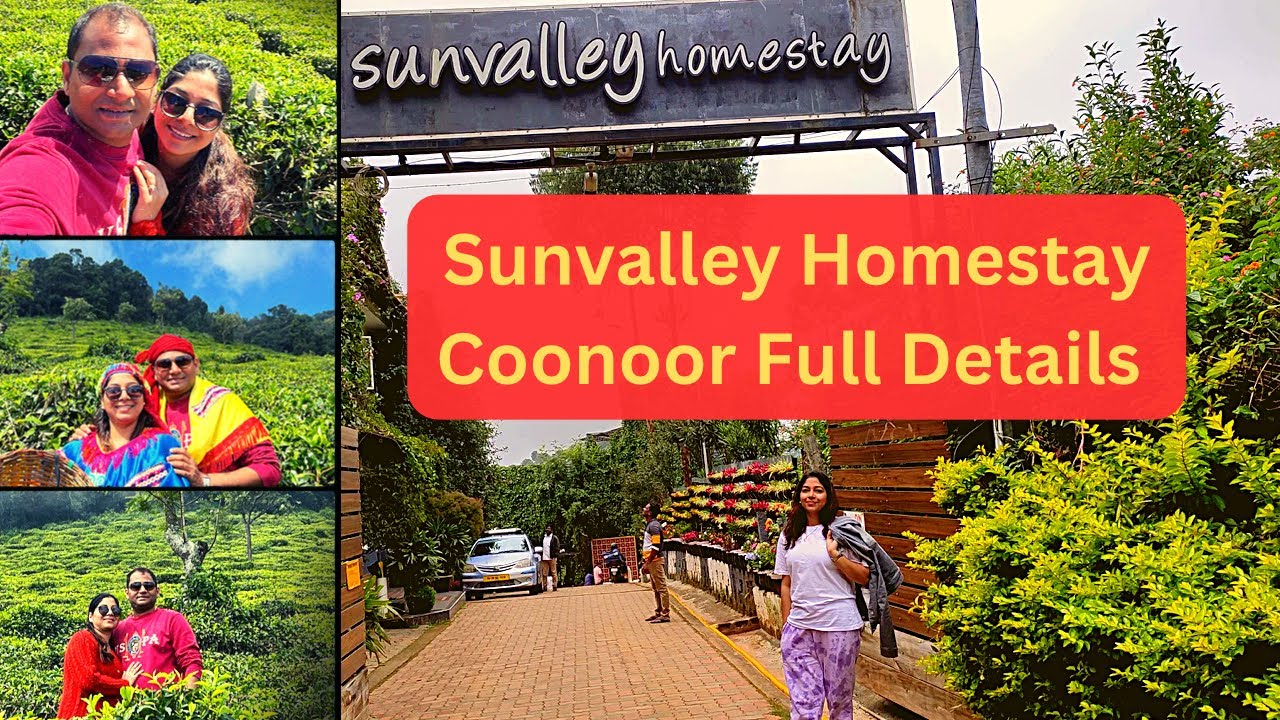 Sunvalley Homestay Full Details Coonoor Best Homestay With Scenic