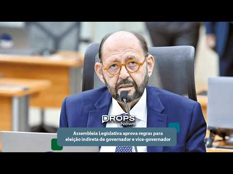 Assembleia Legislativa aprova regras para eleição indireta de governador e vice-governador