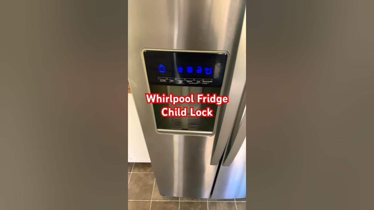 Lock it the Right Way - Child Proof your Whirlpool Fridge 