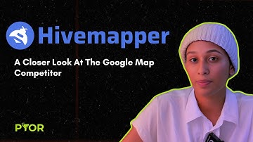 Hivemapper - A Closer Look At The Google Map Competitor