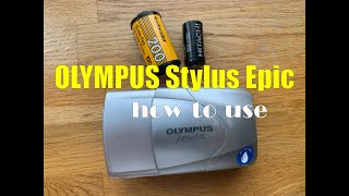 How to use Olympus Stylus Epic (Olympus mju)  35mm Film Camera