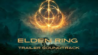 Elden Ring - Gameplay Reveal Trailer Soundtrack