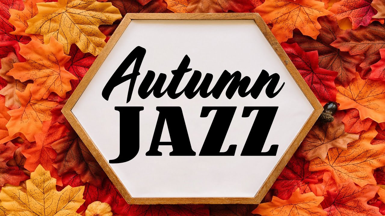 Autumn Jazz Radio - Relaxing Bossa Nova Jazz Music For Work & Study - YouTube