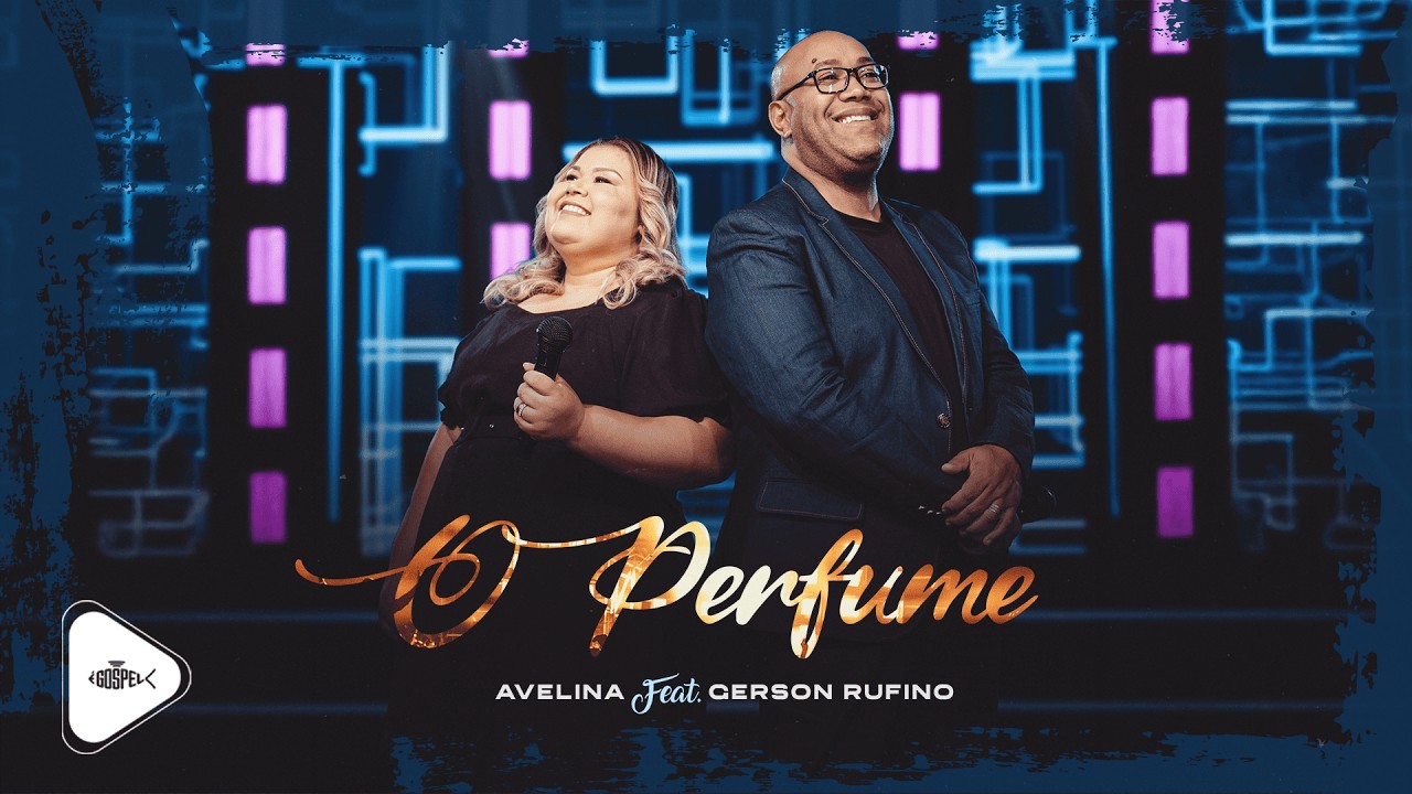Avelina Feat Gerson Rufino - O Perfume | Clipe Oficial