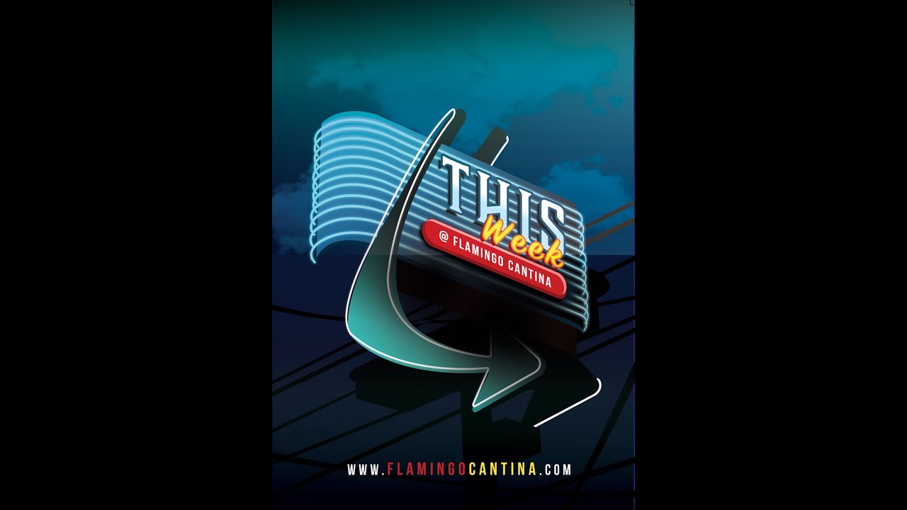 This Week April 6 thru 10 @ Flamingo Cantina - Austin