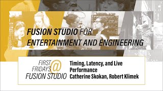 First Fridays @ Fusion Studio: Timing, Latency, and Live Performance