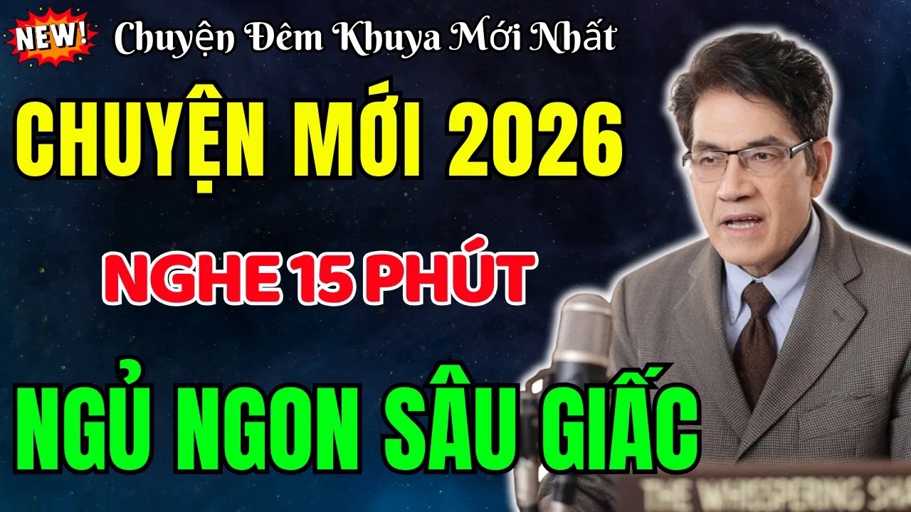 Nguyễn Ngọc Ngạn Kể Truyện | Nghe 15 Phút Khi Ngủ – Ngủ Sâu Ngon Giấc | Đọc Truyện Đêm Khuya