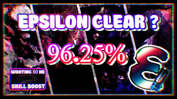 EPSILON DAN CLEAR! 96.25%!!? IS THE END???