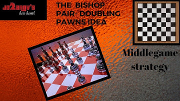 How to play the middlegame in chess with the bishop pair? -  The undoubling pawns strategy