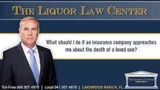 What should I do if an insurance company approaches me about the death of a loved one?