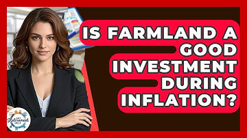Is Farmland A Good Investment During Inflation? - Get Retirement Help