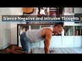An Easy Exercise to Silence Intrusive and Negative Thoughts
