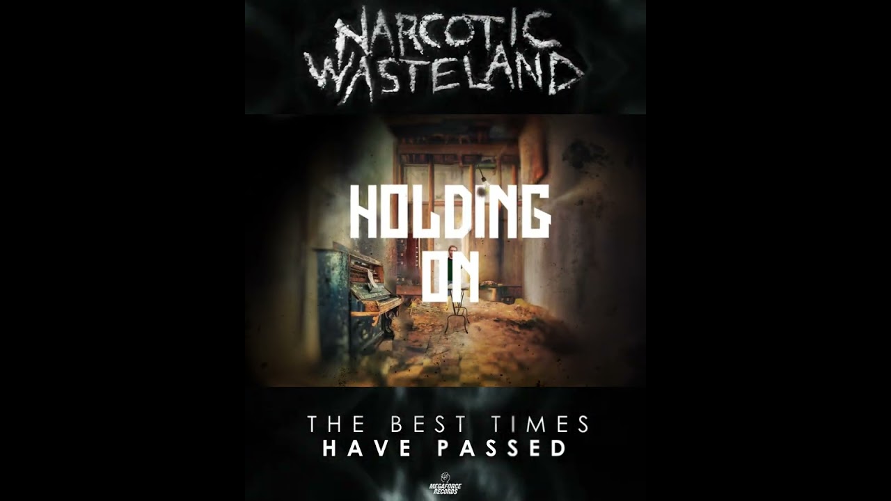 Watch Narcotic Wasteland - Best Times Have Passed Promo on YouTube Watch Narcotic Wasteland - Best Times Have Passed Promo on YouTube