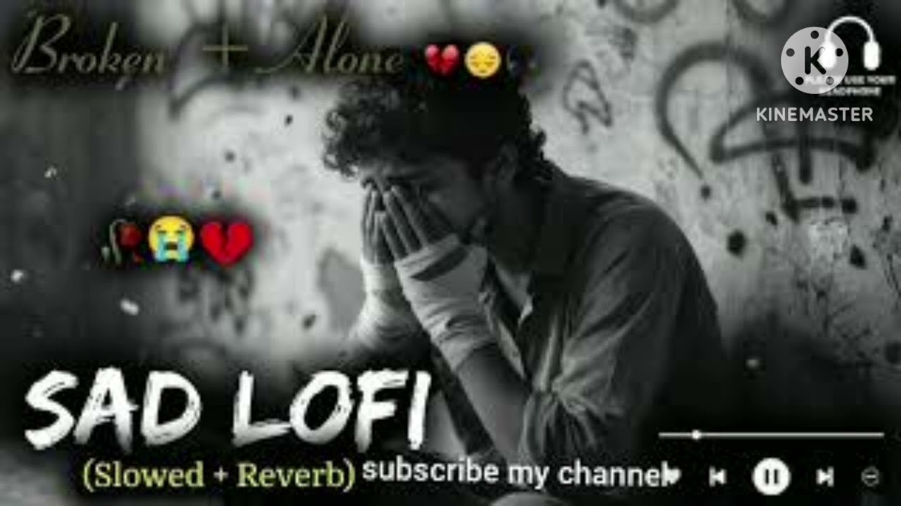 Sad song 💔//Breakup song 😭 Mood Off 🥺 Song//Lofi song //Slowed+Reverb