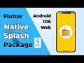 Create real flutter splash screen  flutter native splash package  android ios web