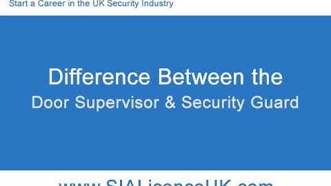 Difference between a Door Supervisor & Security Guard