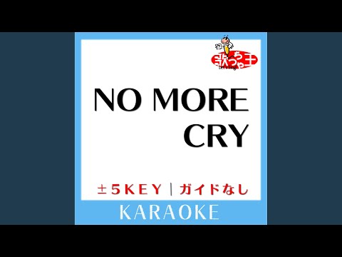 NO MORE CRY +4Key (原曲歌手: D-51)