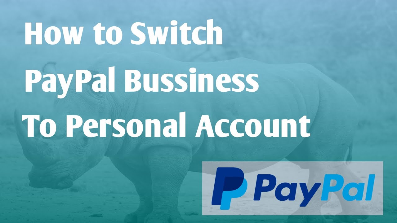 How to Switch Your PayPal Account from Personal to Business ? - YouTube