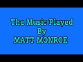 MATT MONRO THE MUSIC PLAYED LYRICS 