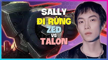 Sally Thách Đấu: Zed Đi Rừng Bùng Nổ - Học Pha Xử Lý ĐỈNH CAO! Vietsub