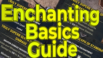 ESO Crafting Basics - How to enchant and how to make glyphs in ESO - crafting guide/enchanting guide