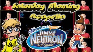 The Adventures of Jimmy Neutron Boy Genius Theme (Region Free Reupload) - Saturday Morning Acapella