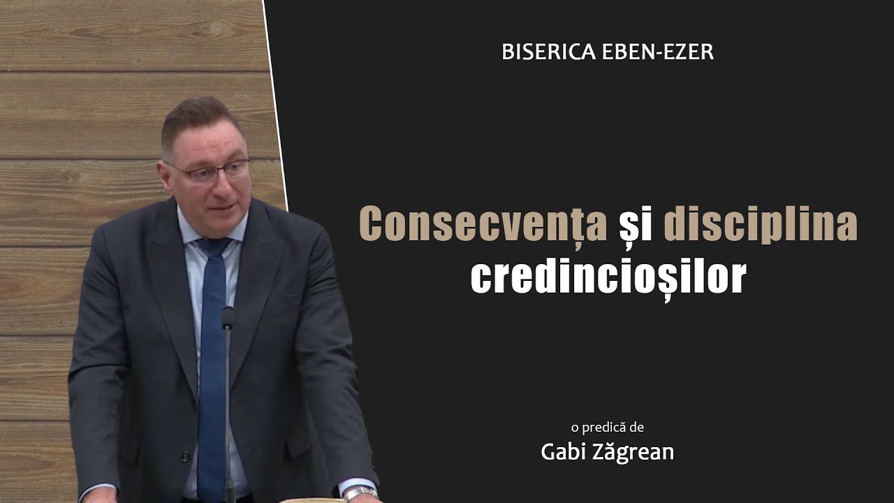 Gabi Zăgrean - Consecvența și disciplina credincioșilor | PREDICI 2026