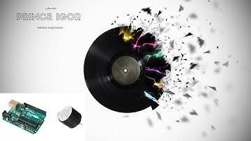 prince igor borodin arduino song  buzzer موسيقى باستعمال الاردوينو و البازر