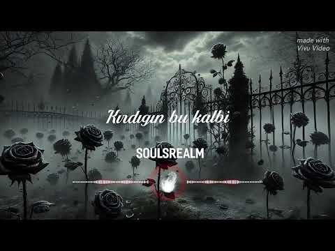 kırdığın bu kalbi (Official.SoulsRealm) #arabesk #music