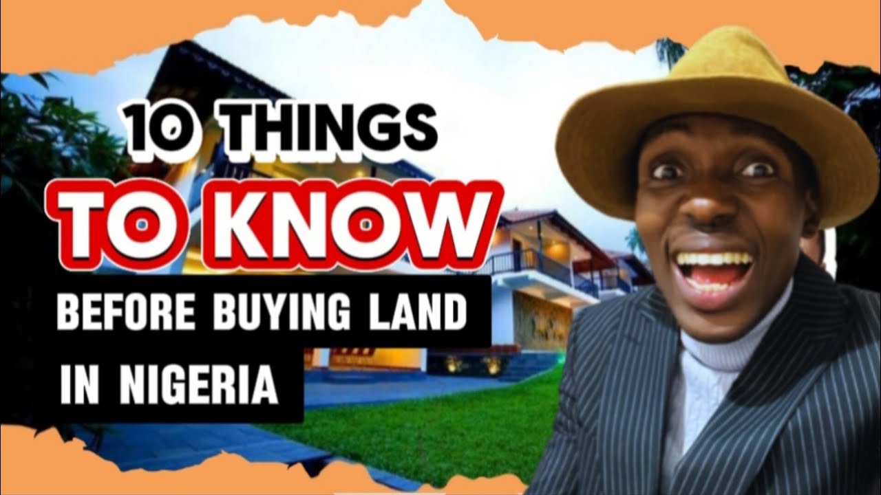 10 Things to Know Before BUYING LAND in Nigeria - YouTube
