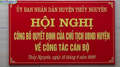 UBND huyện Thủy Nguyên tổ chức hội nghị công bố quyết định của Chủ tịch UBND huyện về công tác cán b