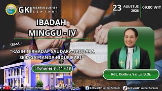 4TH SUNDAY SERVICE || 09:00 AM WIT || AUGUST 23, 2026 || GKI MARTIN LUTHER SENTANI CONGREGATION