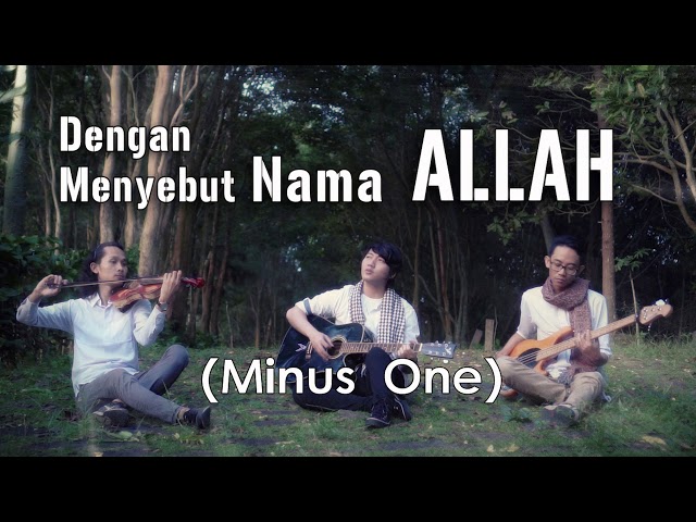 Dengan Menyebut Nama Allah Minus One (Karaoke Version) class=