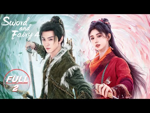ENG SUB | FULL】Sword and Fairy 4 EP2:Chen Zheyuan Follows