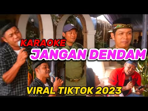 KARAOKE JANGAN DENDAM VIRAL TIKTOK 2023 ASUHAN MBAK MBAK LC