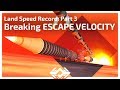KSP Land Speed Record  - Breaking ESCAPE VELOCITY [Part 3]