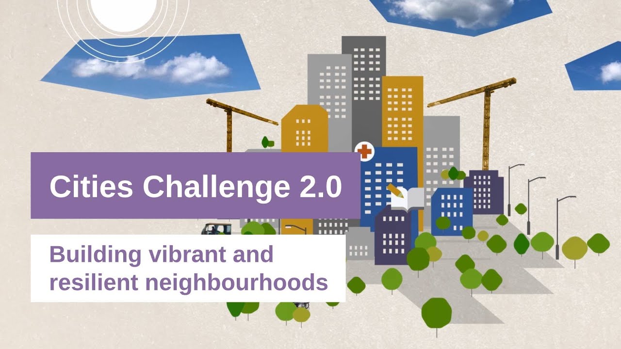 Cities Challenge 2.0 – Building vibrant and resilient neighbourhoods ...