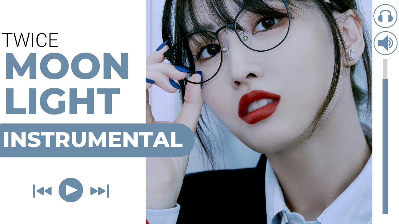 Ver TWICE - MOONLIGHT (Almost Official Instrumental) en YouTube Ver TWICE - MOONLIGHT (Almost Official Instrumental) en YouTube