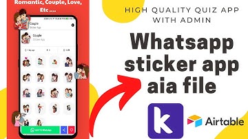 (2022) Whatsapp sticker earning app aia file source code | Kodular earning aia file