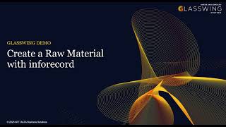 GLASSWING Demo: Create a Raw Material with inforecord