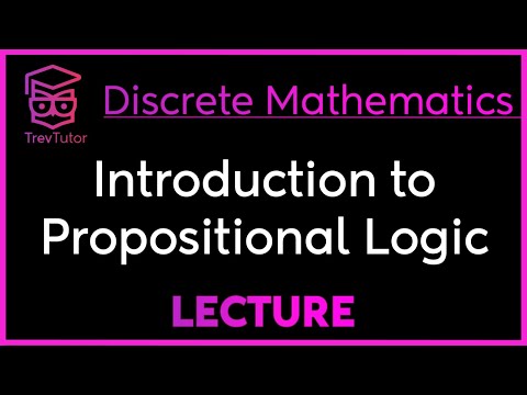 INTRODUCTION to PROPOSITIONAL LOGIC - DISCRETE MATHEMATICS