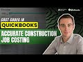 Cost Codes in QuickBooks: The Secret to Accurate Construction Job Costing