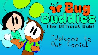 Bug Buddies: The Official Dub ~ PILOT
