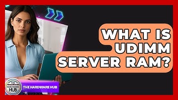 What Is UDIMM Server RAM? - The Hardware Hub