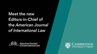 Meet the new Editors-in-Chief of the American Journal of International Law