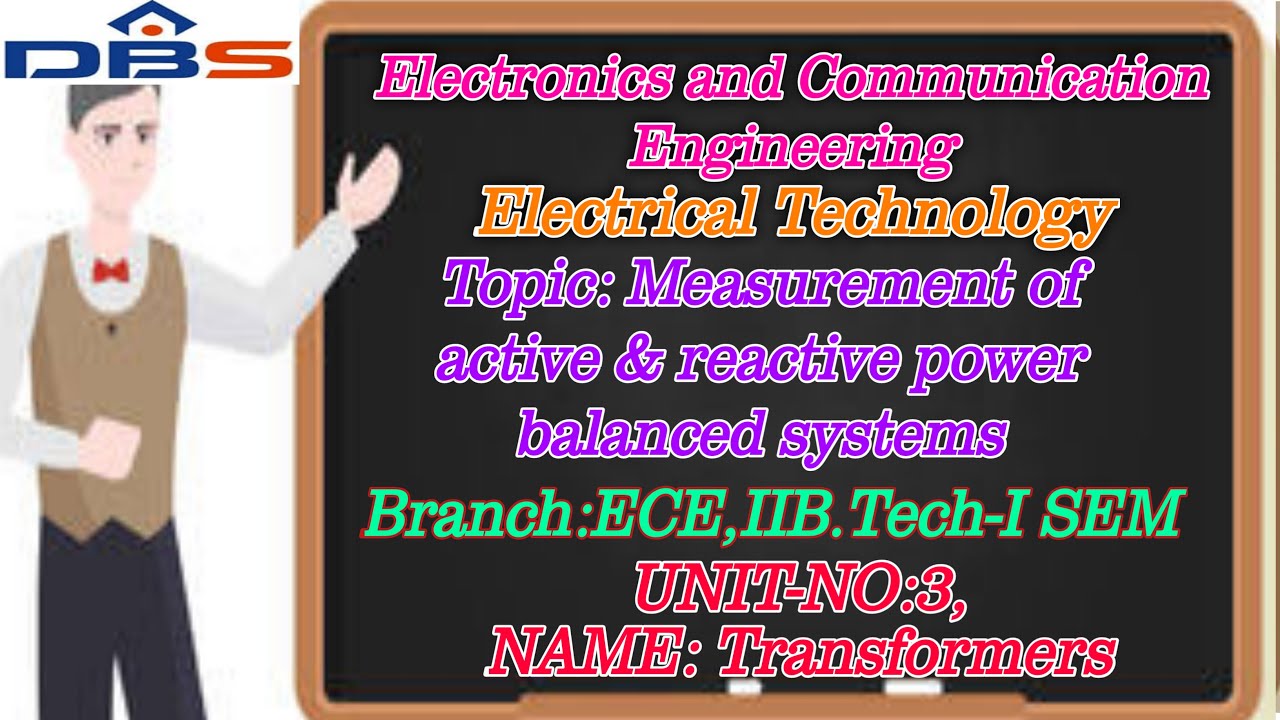 Measurement Of Active & Reactive Power Balanced Systems | Electrical Technology | EEE | DBS Talks