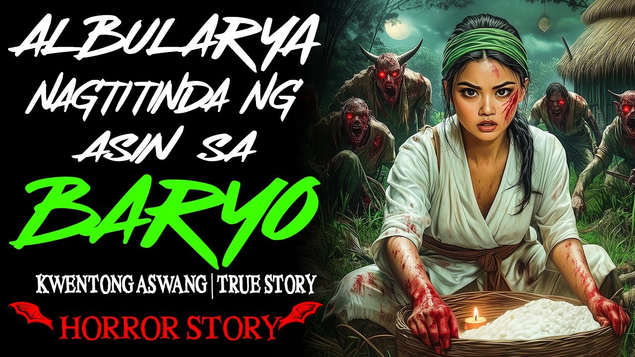 ALBULARYA NAGTITINDA NG ASIN SA BARYO | Kwentong Aswang | True Story