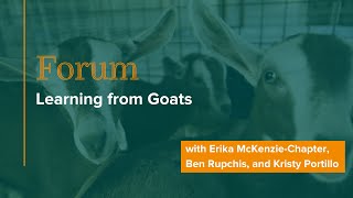 Forum: Learning from Goats